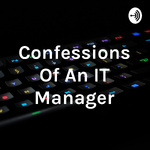 Confessions Of An IT Manager