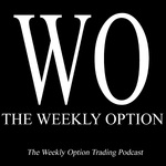 Option Trading Podcast – The Weekly Option