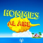 Hommies Al Aire!