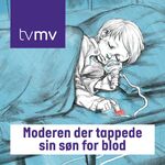 Moderen der tappede sin søn for blod