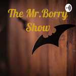 The Mr.Borry Show