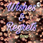 Wishes & Regrets G1