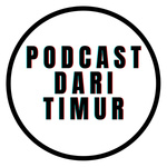 Podcast Dari Timur