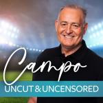 Campo: Uncut & Uncensored