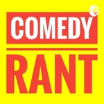 Comedy Rant