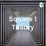Square 1 Theory