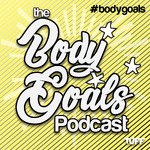 the Body Goals podcast