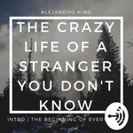The Crazy Life Of A Stranger You Don't Know