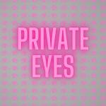 Private Eyes