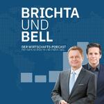Brichta & Bell - der Wirtschafts-Podcast