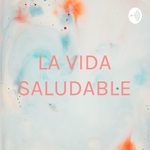 LA VIDA SALUDABLE