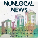 NUN Local: Netherthorpe, Upperthorpe and Neepsend News Podcast