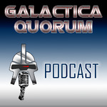 Galactica Quorum - a Battlestar Galactica fan podcast