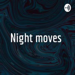 Night moves