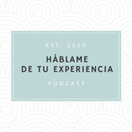 Háblame de tu experiencia