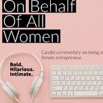 On Behalf Of All Women