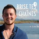 BRISE TES CHAÎNES