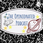The Opinionated Podcast