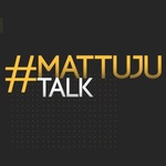 #MattujuTalk