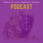 Temple of Glory Community Church Podcast