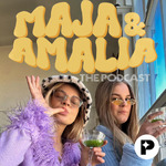 Maja & Amalia - The Podcast 