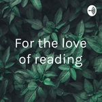 For the love of reading
