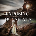 Exposing Ourselves