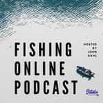 Fishing Online Podcast