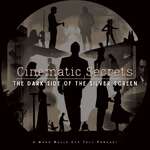 Cinematic Secrets: The Dark Side of the Silver Screen 