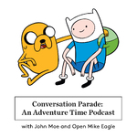 Conversation Parade: An Adventure Time Podcast – Infinite Guest Podcast Network