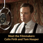 Colin Firth and Tom Hooper: Meet the Filmmakers