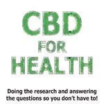CBD for Health Podcast