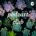 podcast club