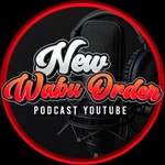 NEW WABU ORDER PODCAST