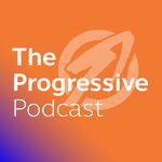 The Progressive Podcast