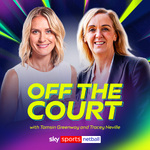 Sky Sports Netball: Off the Court with Tamsin Greenway and Tracey Neville