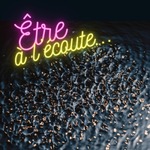 Etre à l'écoute...
