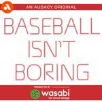 Baseball Isn’t Boring