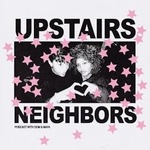 Upstairs Neighbors