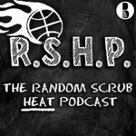 The Random Scrub Heat Podcast