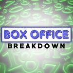 Box Office Breakdown