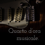 Quarto d’ora musicale. 