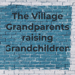 The Village Grandparents raising Grandchildren 