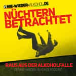 Nüchtern betrachtet - Der Nie wieder Alkohol Podcast