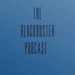 Blockbuster Podcast