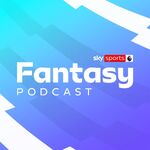 Sky Sports Fantasy Podcast