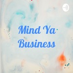 Mind Ya Business
