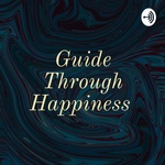 Guide Through Happiness