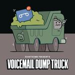 Voicemail Dump Truck