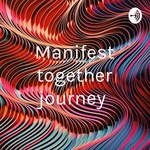 Manifest together journey 